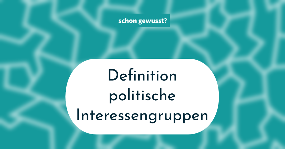 Definition Interessengruppen im politischen Kontext