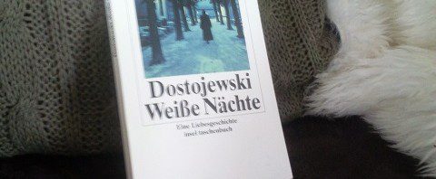 Buchkritik weiße Nächte – Fjodor Michailowitsch Dostojewski