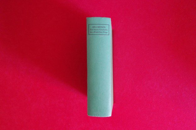 Eine kurze Geschichte der alltäglichen Dinge – Bill Bryson