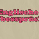 Hier findest du eine Sammlung englischer Liebessprüche direkt in englischer Sprache